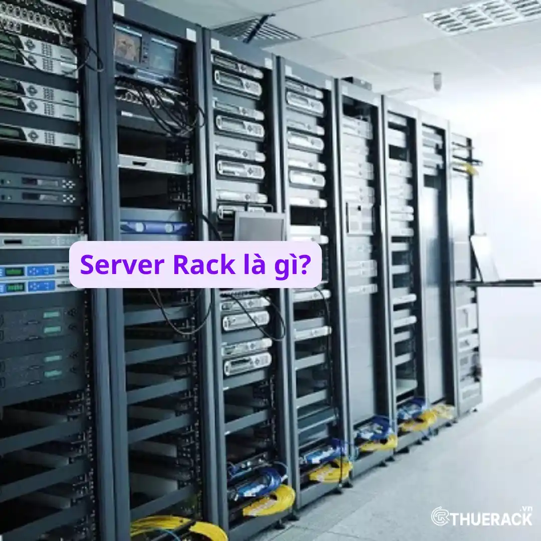 Server Rack là gì