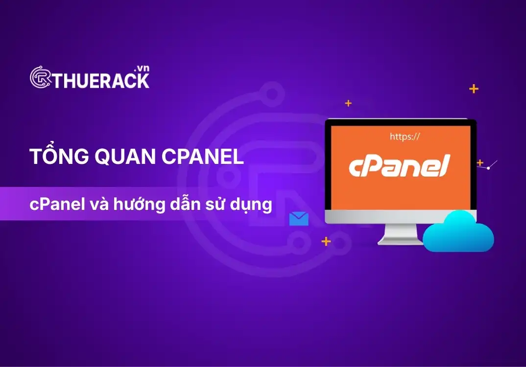 Tổng quan về cPanel và hướng dẫn sử dụng 2026
